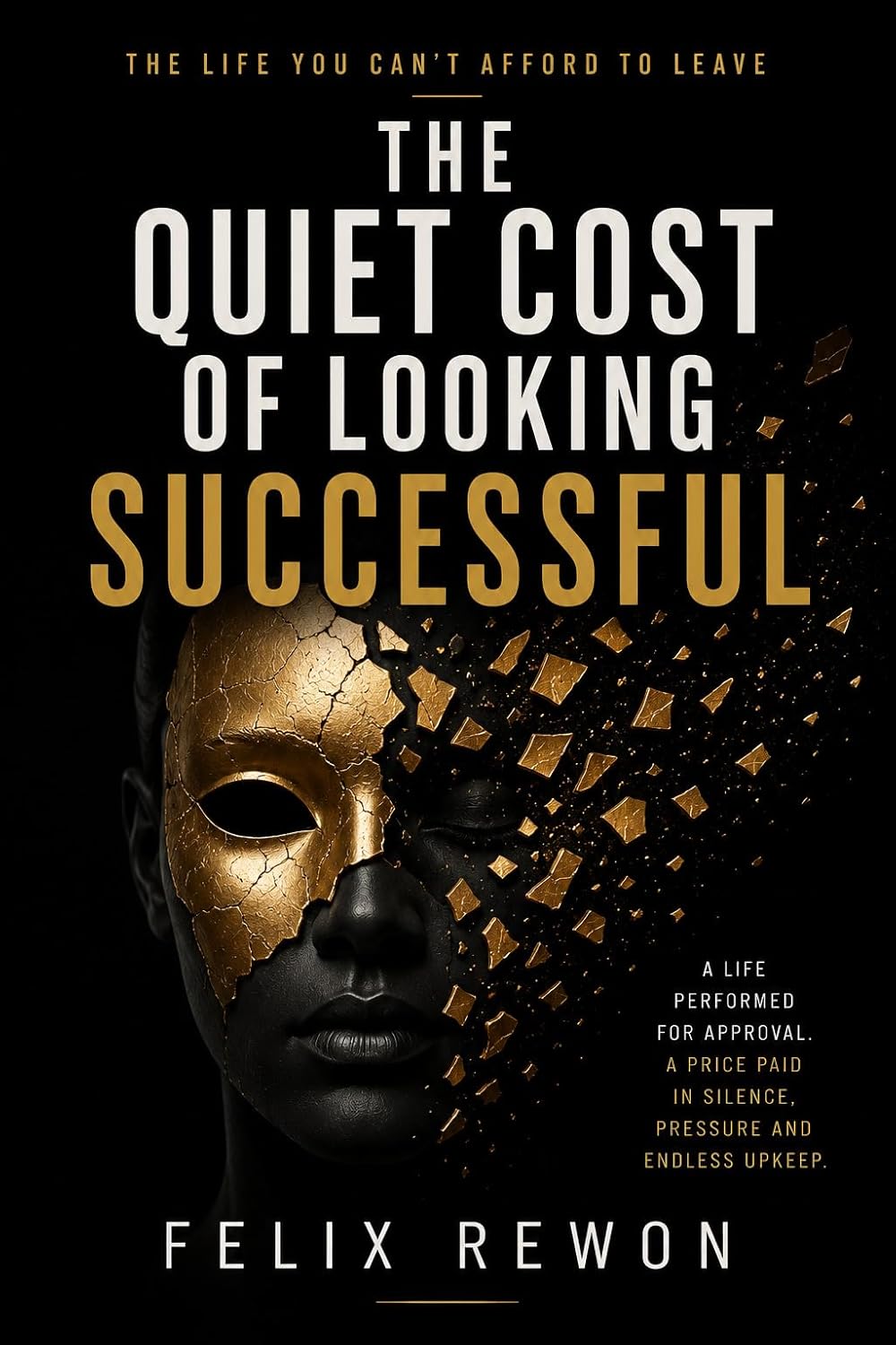 The Quiet Cost of Looking Successful